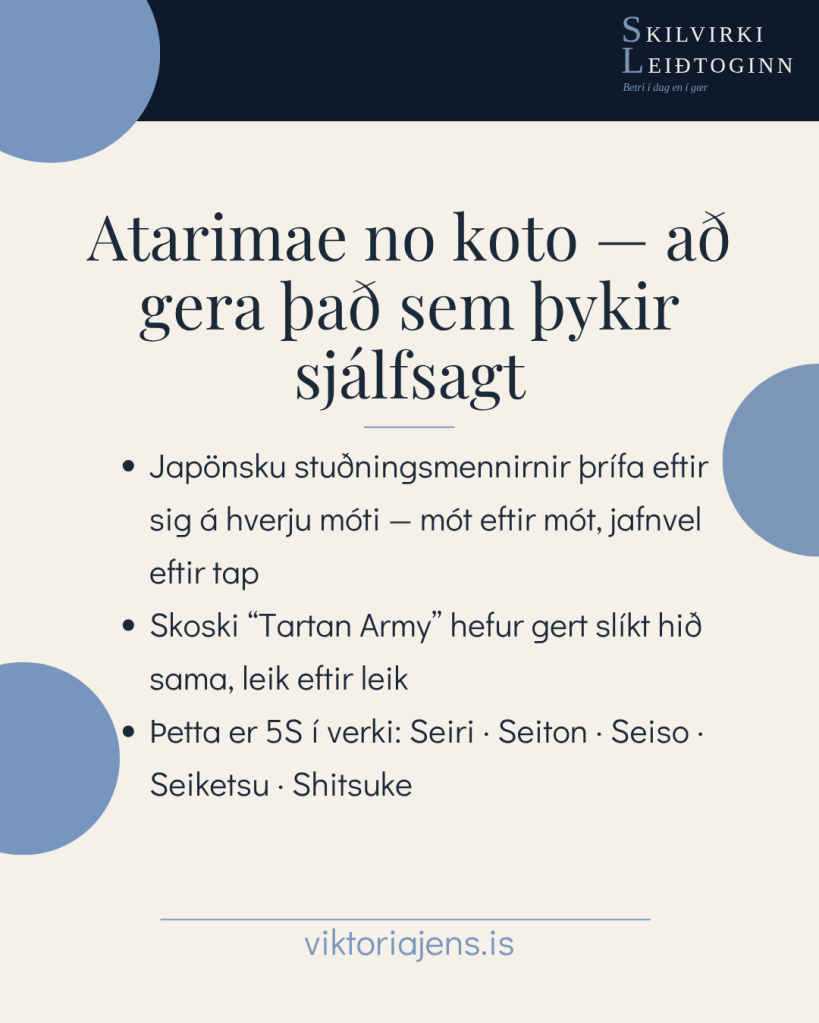 A text-filled image discussing the concept of Atarimae no koto, highlighting how Japanese students examine various approaches, including loss and gain. It mentions the Scottish 'Tartan Army' and relates it to the 5S methodology: Seiri, Seiton, Seiso, Seiketsu, Shitsuke.